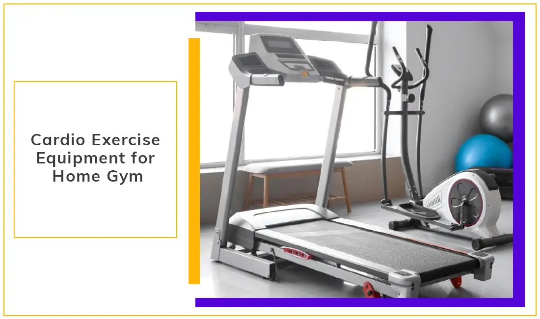 Cardio Exercise Equipment for Home Gym